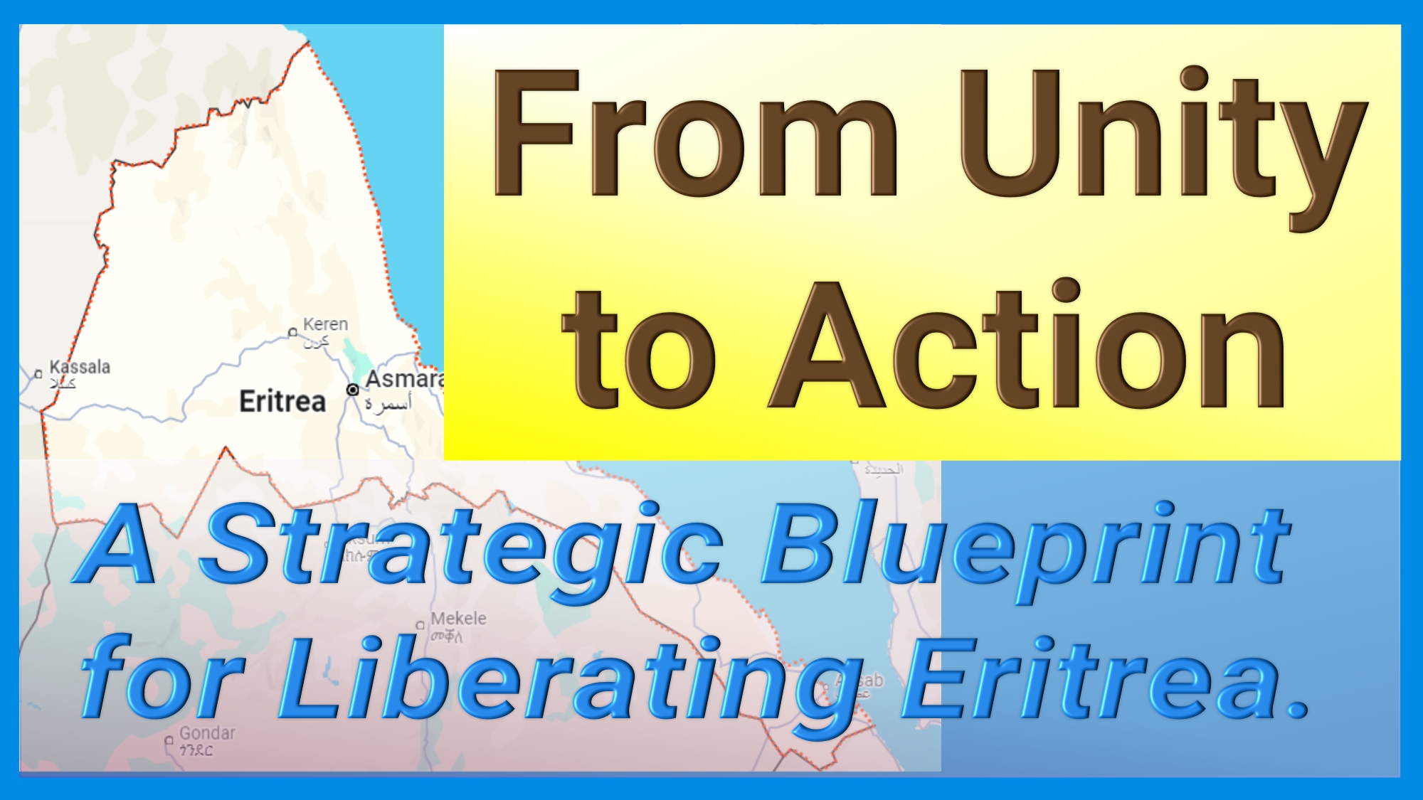 From Unity to Action - A Strategic Blueprint for Liberating Eritrea