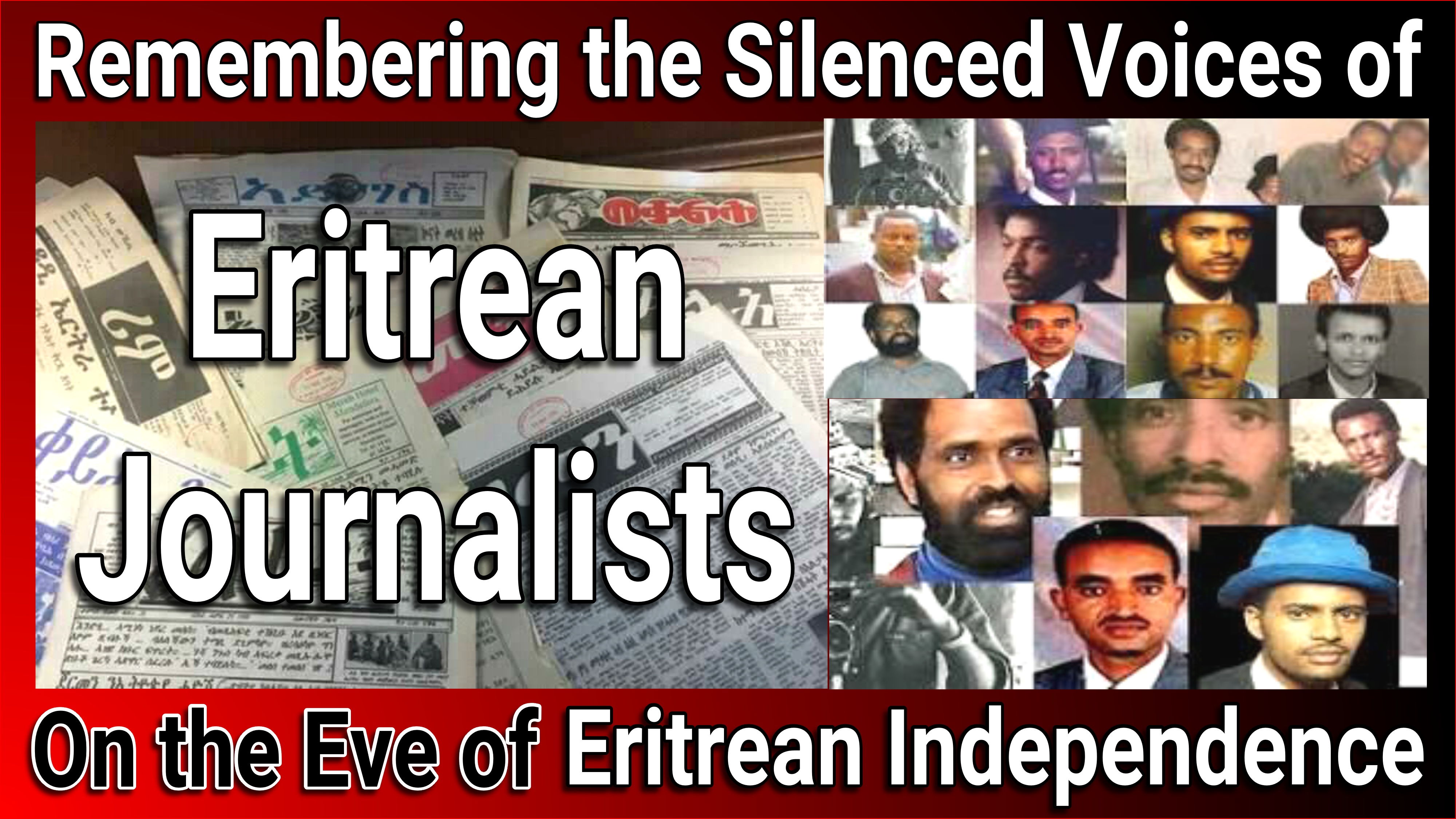 On the Eve of Eritrean Independence - Remembering the Silenced Voices of Eritrean Journalists