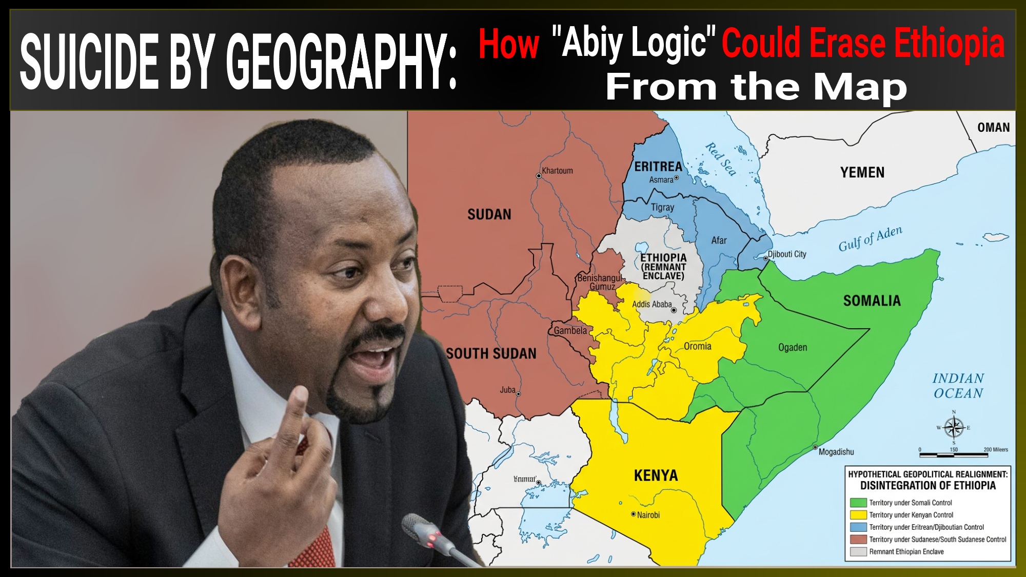 Suicide by Geography: How 'Abiy Logic' Could Erase Ethiopia from the Map.
