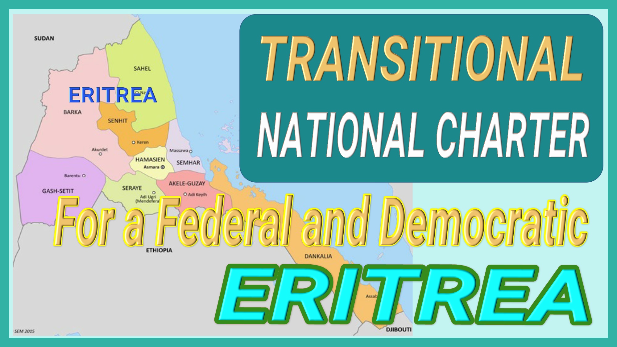 Transitional National Charter for a Federal and Democratic Eritrea.
